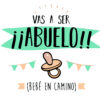 Pañalero Vas a Ser Abuelo "Bebe en Camino"