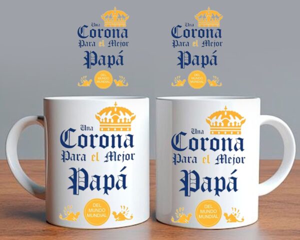 Taza Una Corona Para el Mejor Papá