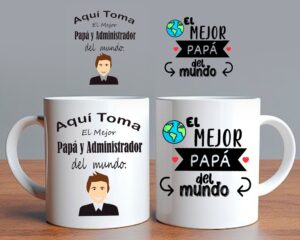 Taza Aquí Toma el Mejor Papá y Administrador